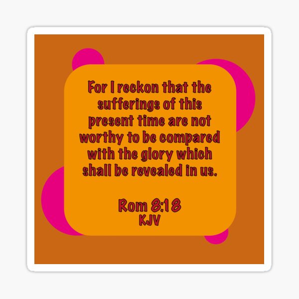 Romans 8 The glory which shall be revealed Sticker