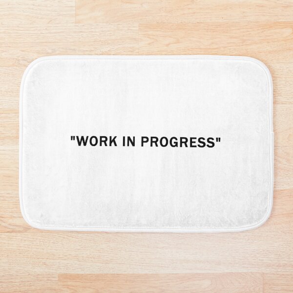 Work In Progress Bath Mat By Ghjura Redbubble