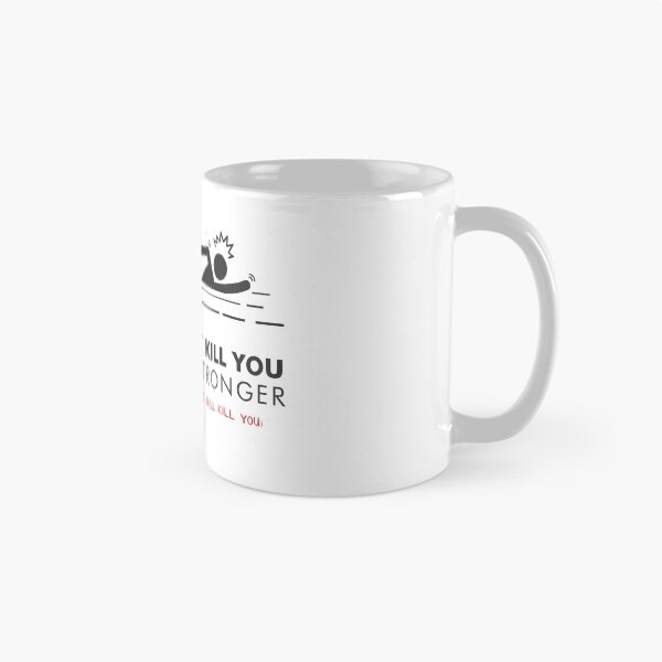 Item preview, Funny What Doesn't Kill You Makes You Stronger designed and sold by Rott515.