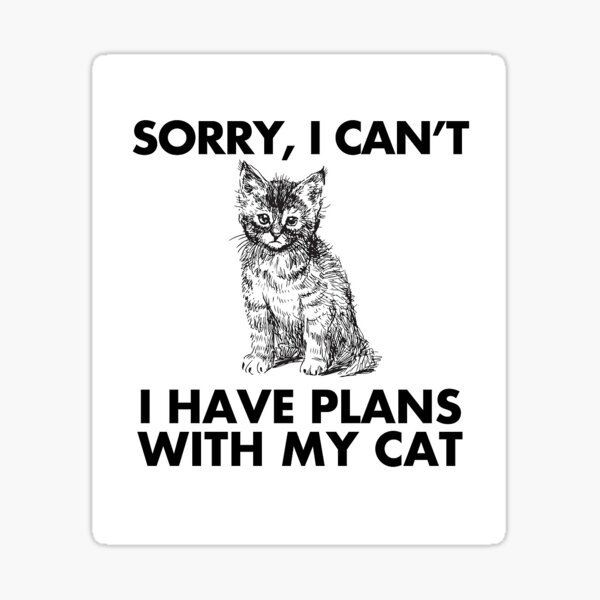 Plans With my Cat Sticker