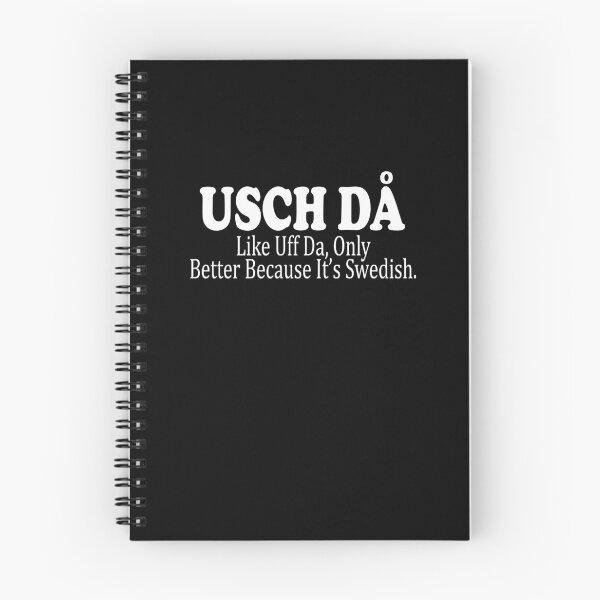 Item preview, Usch Da Like Uff Da only Better Because It's Swedish Funny  designed and sold by funnytshirtemp.