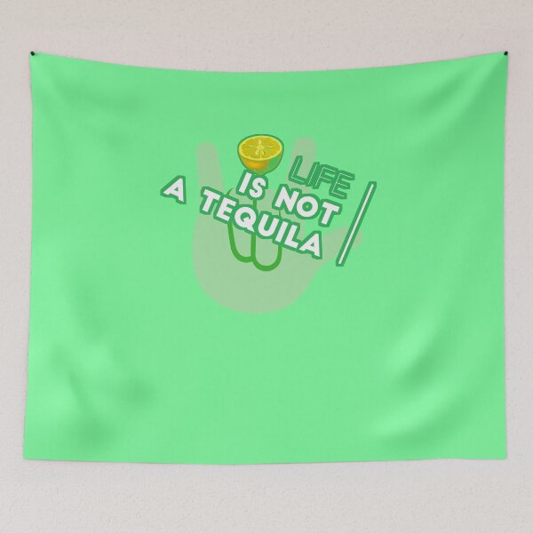 Item preview, life is not a tequila designed and sold by vibeno1.