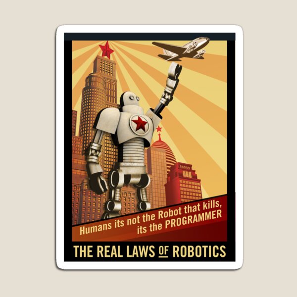 The Real Laws of Robotics Magnet