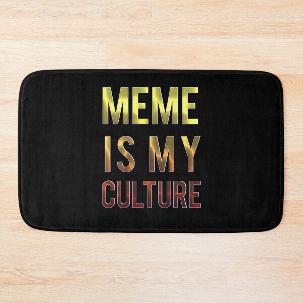 Item preview, Meme is my culture. designed and sold by mensijazavcevic.