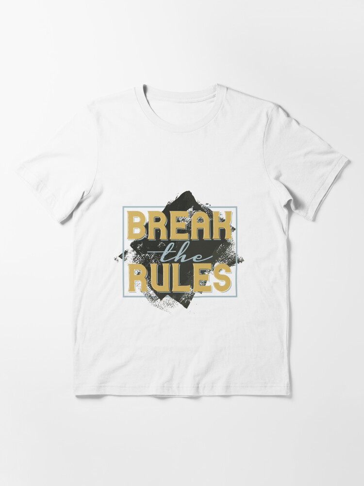 Alternative Ansicht von Break the Rules Essential T-Shirt