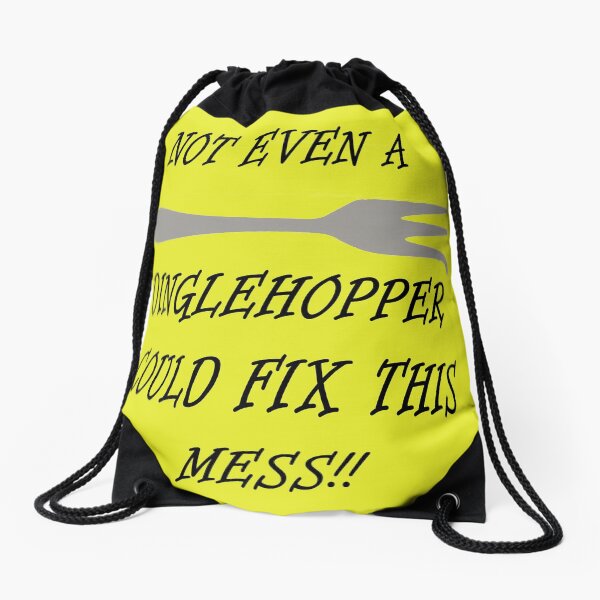 Not Even A Dinglehopper Could Fix This Mess!! Drawstring Bag