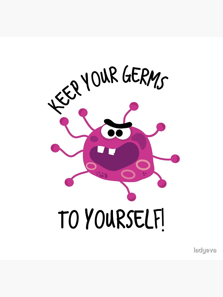 "Keep Your Germs to Yourself!" Throw Pillow by ladyeva Redbubble