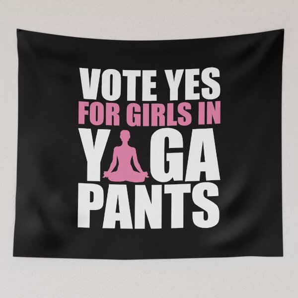 Item preview, Vote Yes For Girls Women in Yoga Pants Fitness Yogi T Shirt designed and sold by shoutoutshirtco.