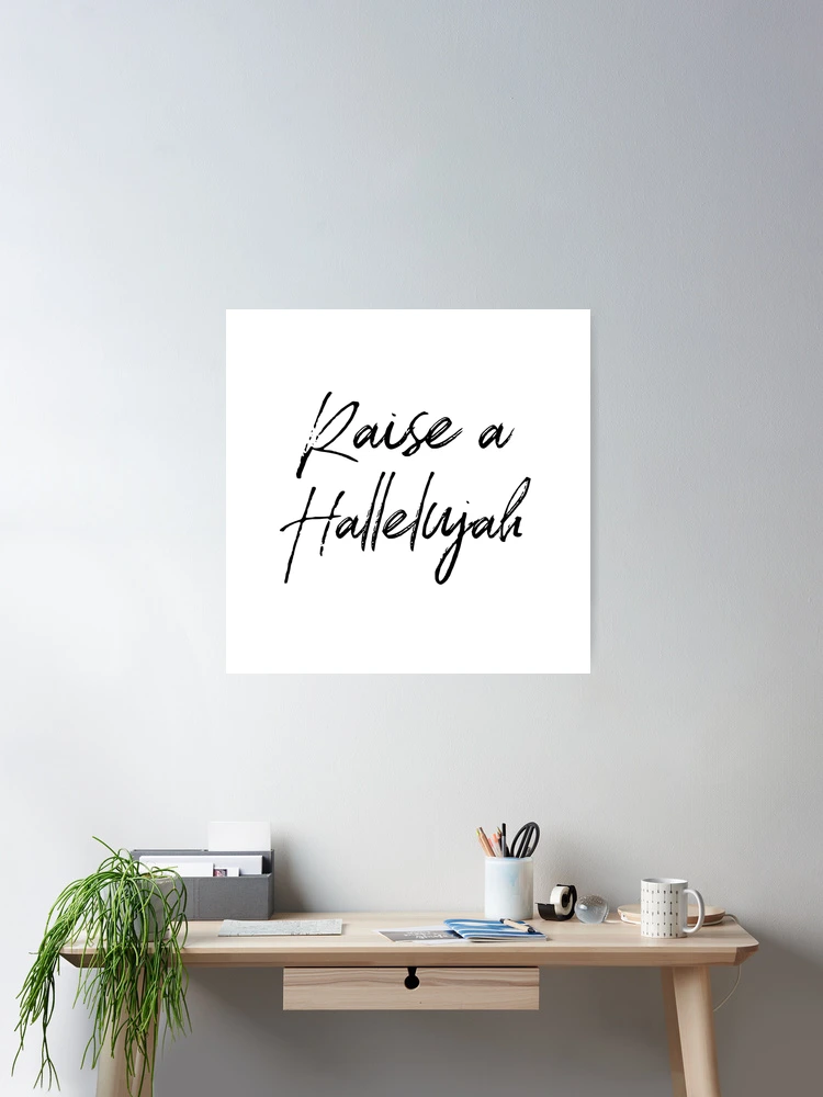 Raise Hallelujah {Poster} Raise Hallelujah {Poster}