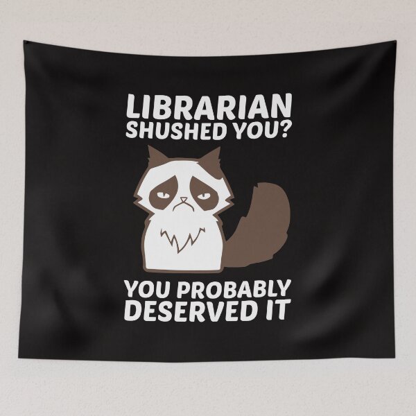 Item preview, Librarian Shushed You Probably Deserved It Grouchy Cat Tee designed and sold by shoutoutshirtco.