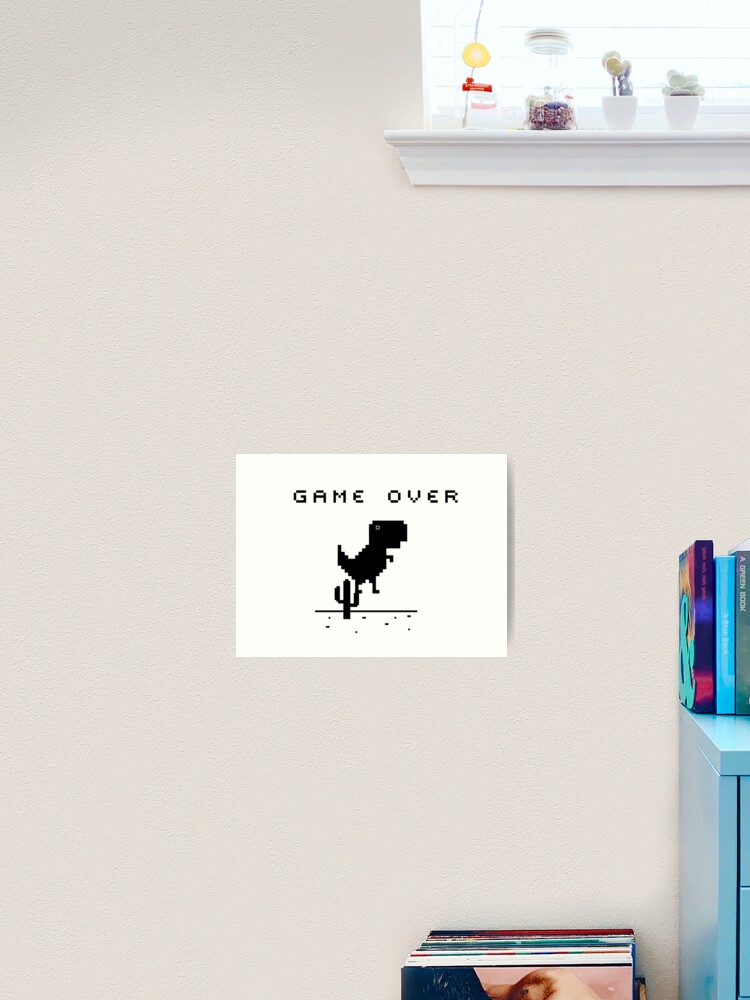 Game Over • Chrome Dino Poster for Sale by Sarchia