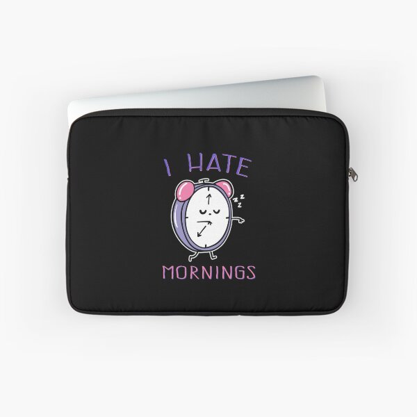 Item preview, I Hate Mornings designed and sold by KoolMoDee.