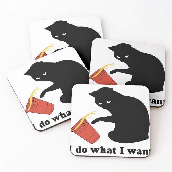 I do what I want black cat animals drink cat Coasters (Set of 4)