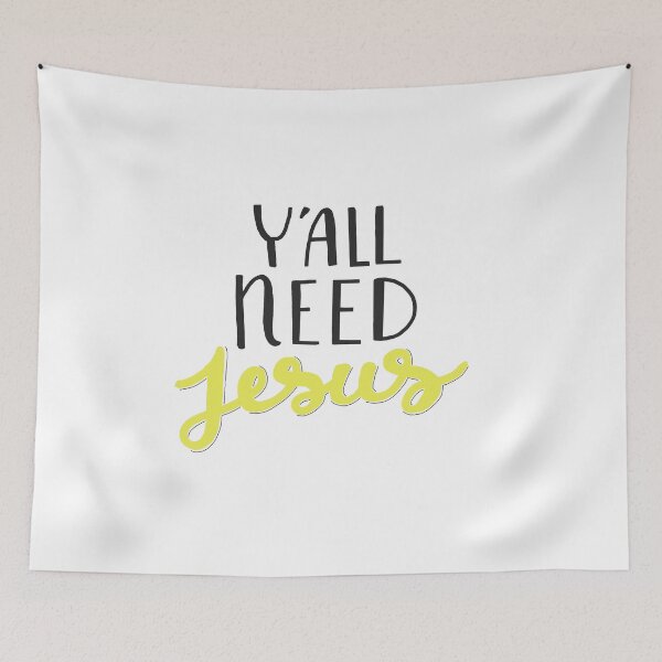 Item preview, Y'all Need Jesus designed and sold by laurenemoe.