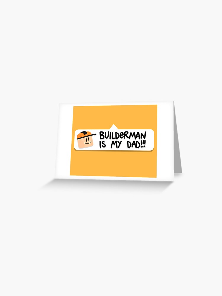 Builderman is my Dad!! iPad Case & Skin for Sale by Kira C