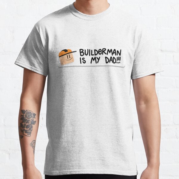 Builderman is my Dad!! Art Board Print for Sale by Kira C