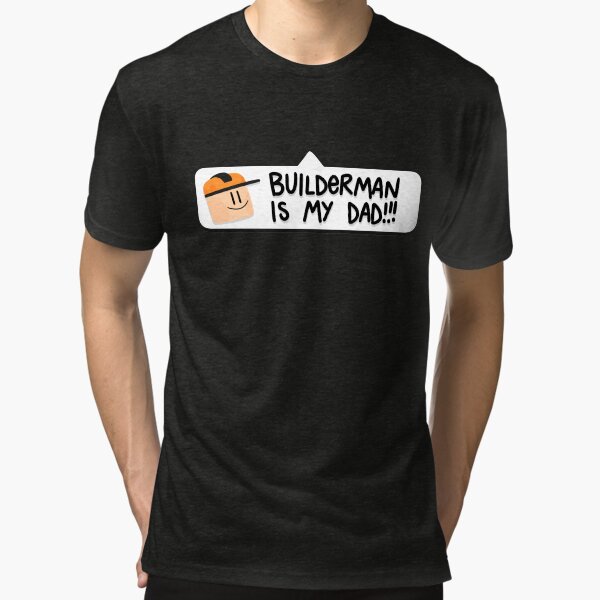 Builderman is my Dad!! Art Board Print for Sale by Kira C