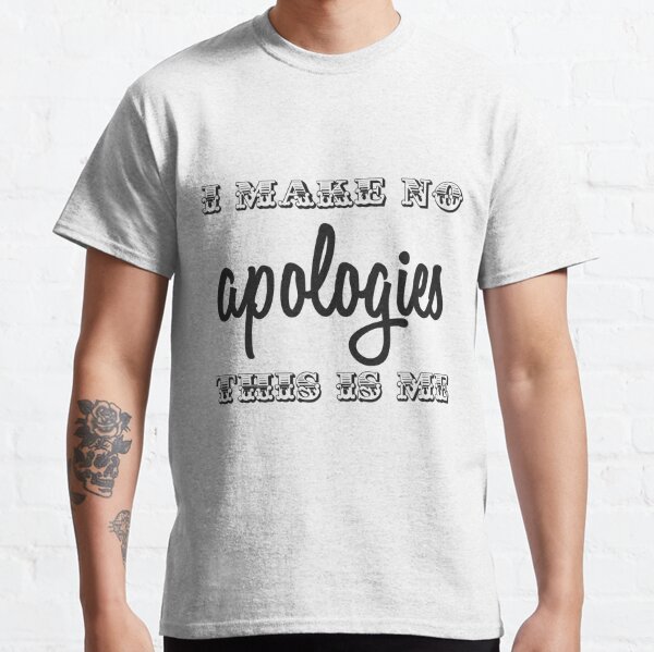 no apologies shirt