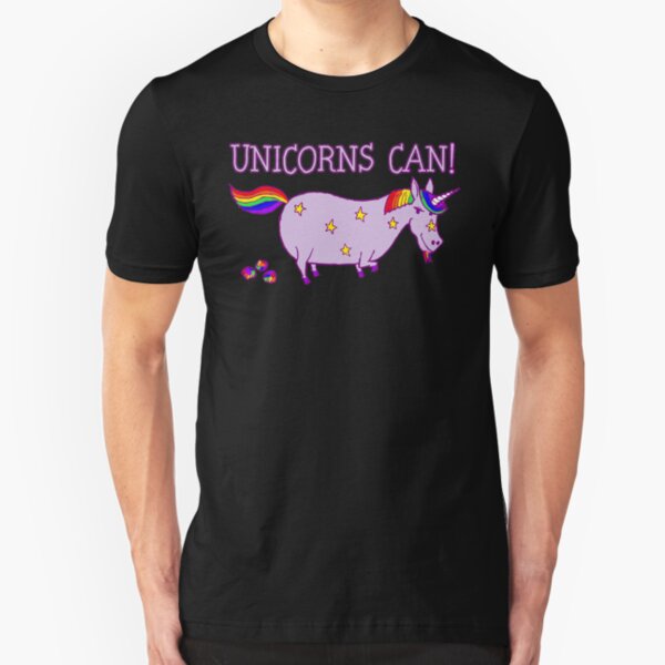 Unicorns Can Slim Fit T-Shirt