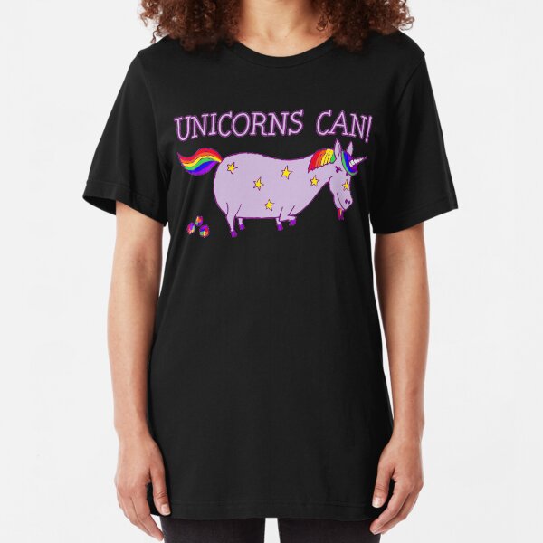 Unicorns Can Slim Fit T-Shirt