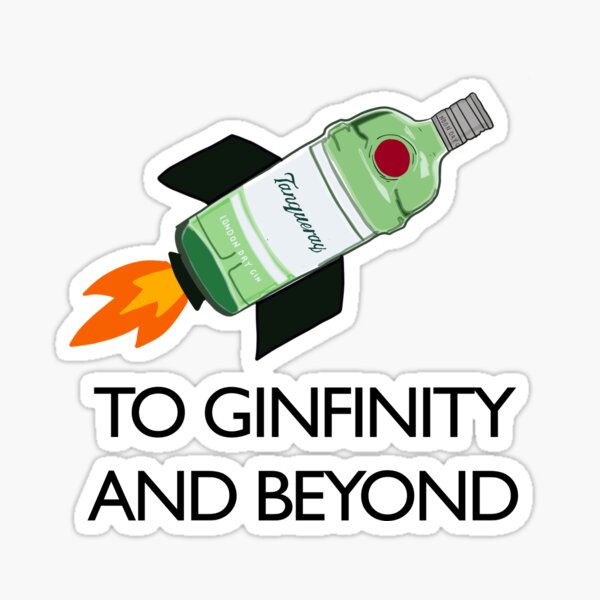 To Ginfinity and Beyond Sticker
