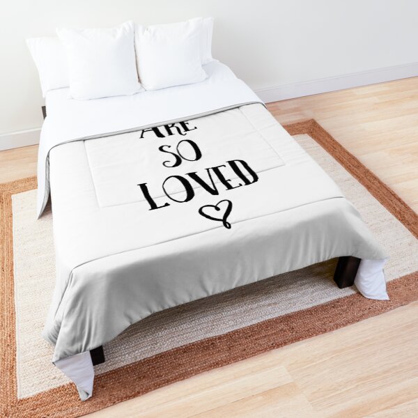 You Are So Loved Typography Quote Comforter