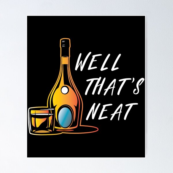 Item preview, Funny Whisky Whiskey Bourbon product - That's Neat designed and sold by Lisbob.