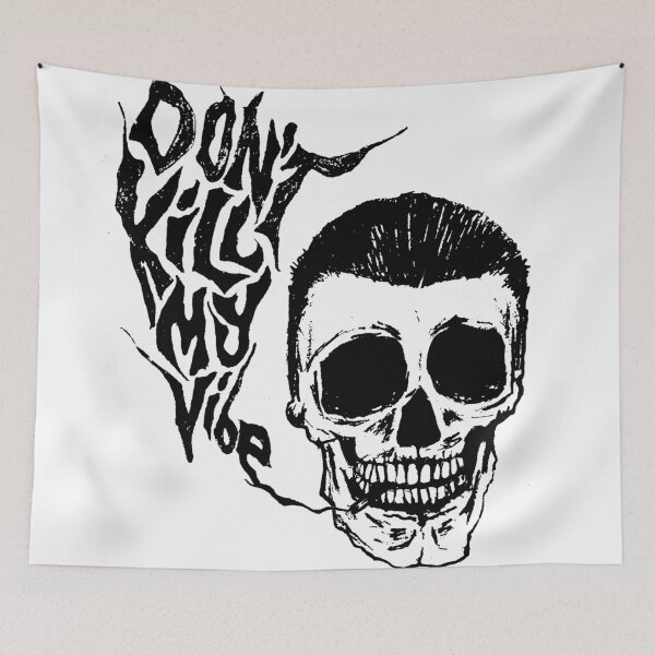 Item preview, Don't Kill my Vibe Skull designed and sold by staystray.