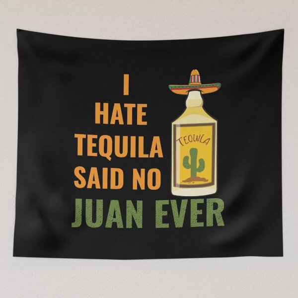 Item preview, Funny I hate Tequila Said No Juan Ever Cinco De Mayo graphic designed and sold by tronictees.