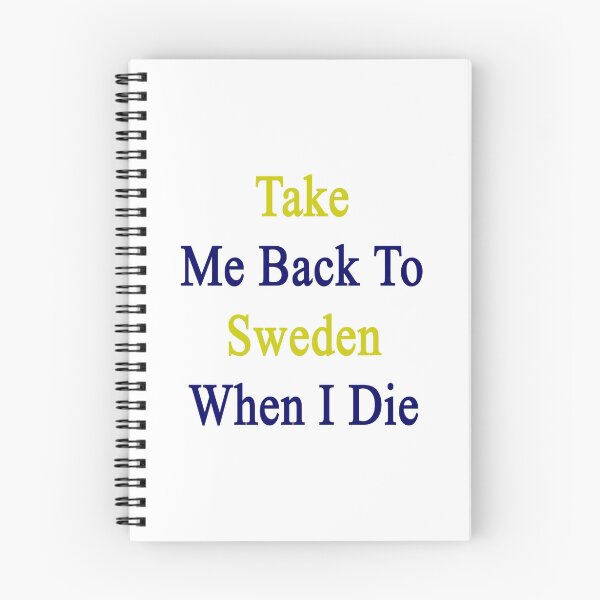 Item preview, Take Me Back To Sweden When I Die  designed and sold by supernova23.