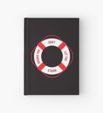 DON’T LET IT Hardcover Journal