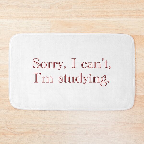 Item preview, Sorry, I can't, I'm studying.  designed and sold by Mazie Kate.