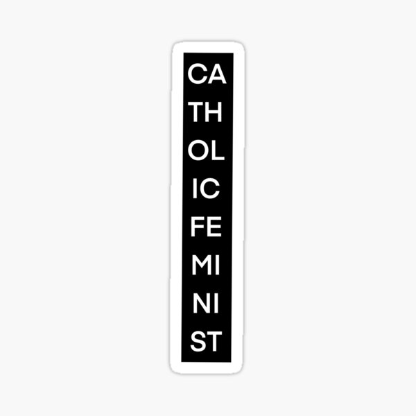 Catholic Feminist Sticker