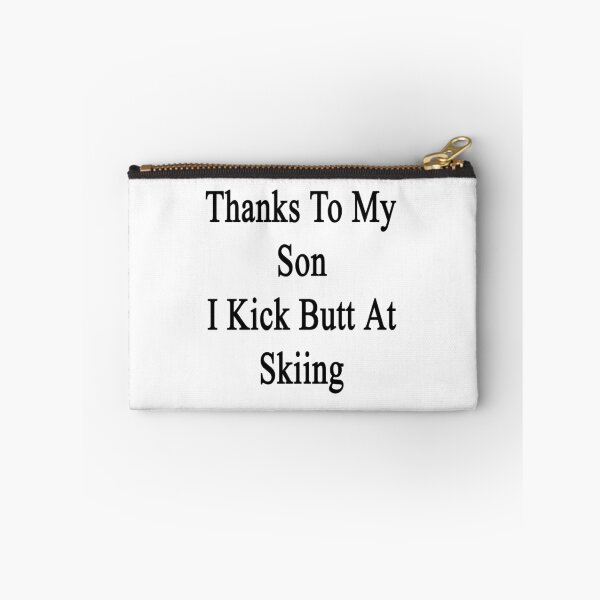Item preview, Thanks To My Son I Kick Butt At Skiing  designed and sold by supernova23.