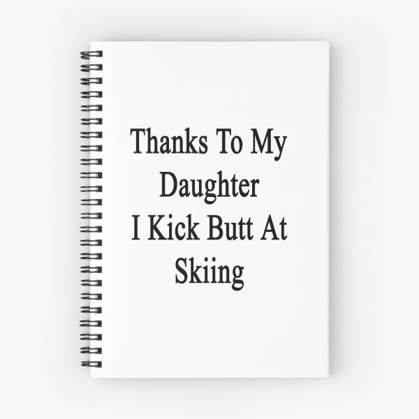 Item preview, Thanks To My Daughter I Kick Butt At Skiing  designed and sold by supernova23.