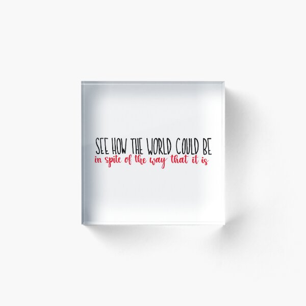 See How the World Could Be Acrylic Block