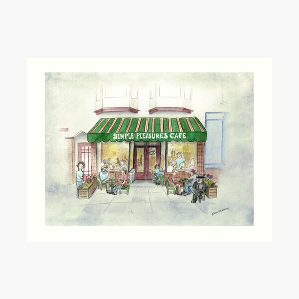 "Simple Pleasures Cafe" Art Print