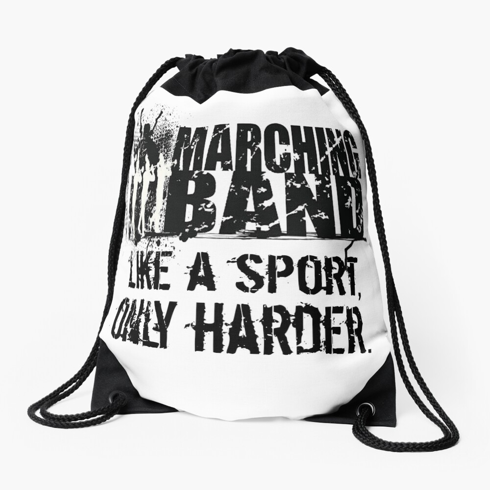 Funny Marching Band Shirt - Marching Band Gifts - Like A Sport Only Harder Drawstring Bag