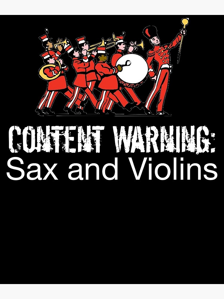 "Funny Marching Band Marching Band Gifts Content Warning Sax And