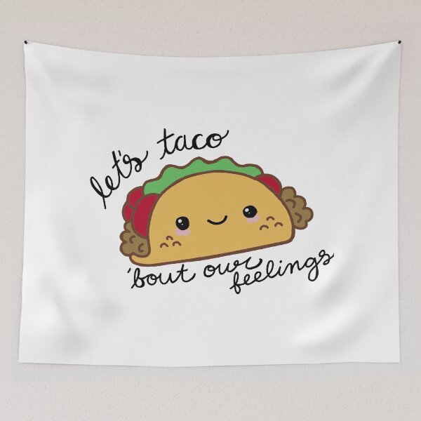 Item preview, Let's Taco 'Bout our Feelings designed and sold by laurenemoe.