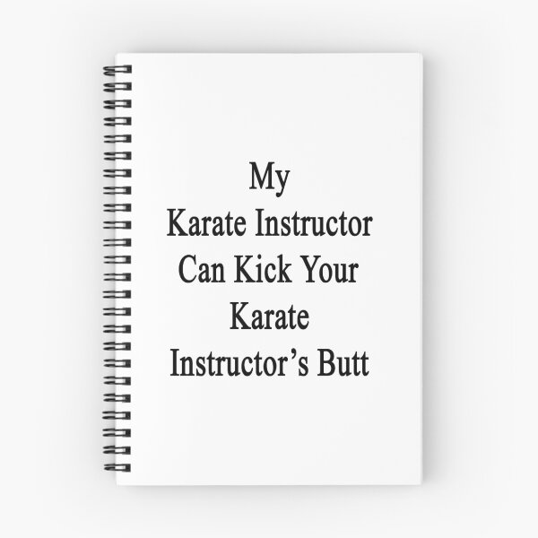 Item preview, My Karate Instructor Can Kick Your Karate Instructor's Butt  designed and sold by supernova23.