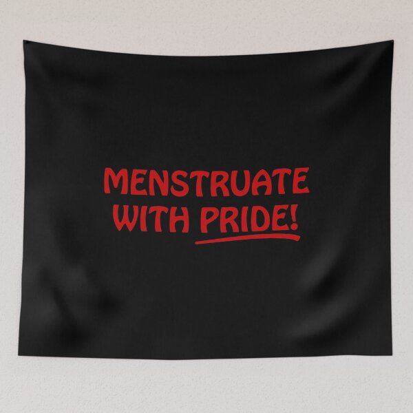 Item preview, Menstruate With Pride Feminist designed and sold by flippinsg.