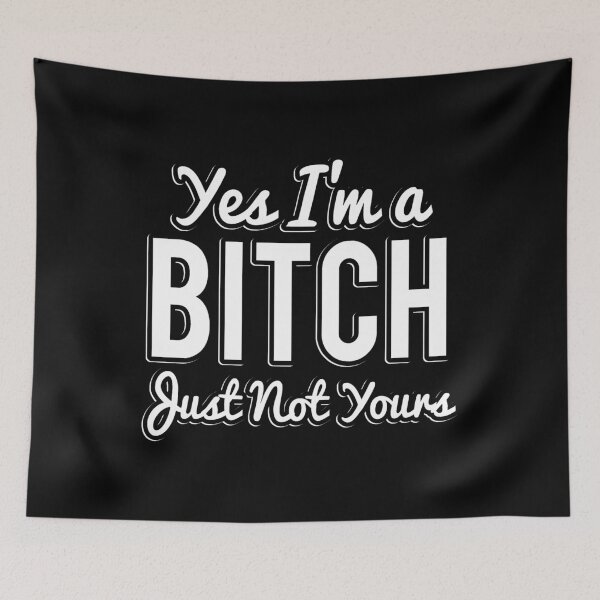 Item preview, Yes I'm A Bitch designed and sold by flippinsg.