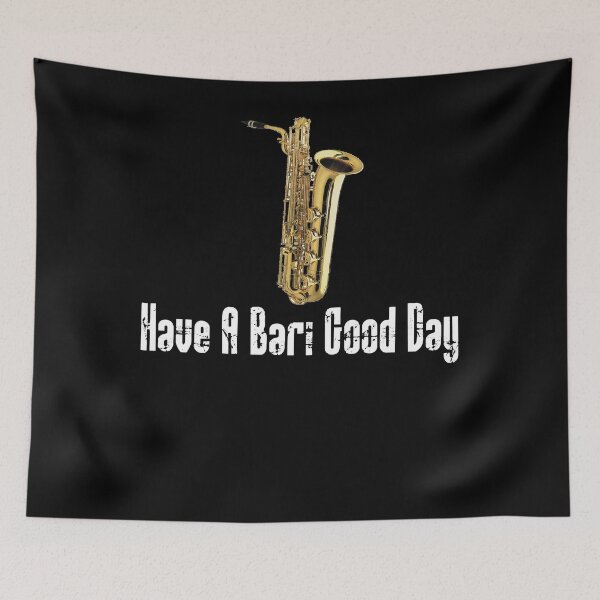 Item preview, Funny Baritone Saxophone - Funny Saxophone Gifts - Have A Bari Good Day designed and sold by Galvanized.