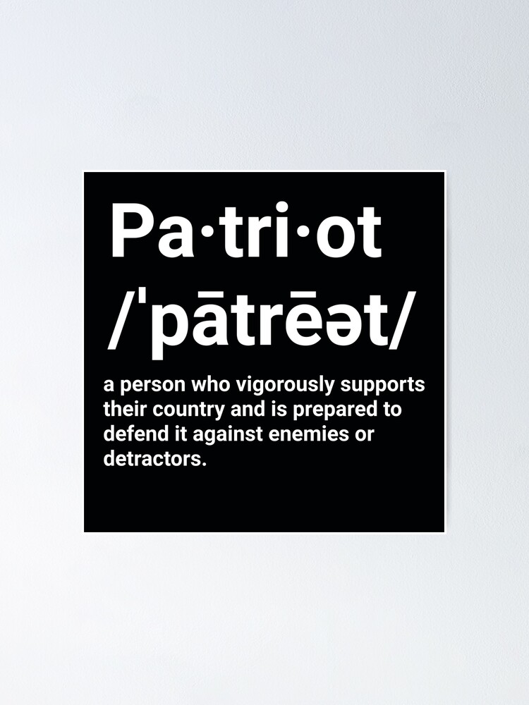"Patriot Definition " Poster for Sale by enomai Redbubble
