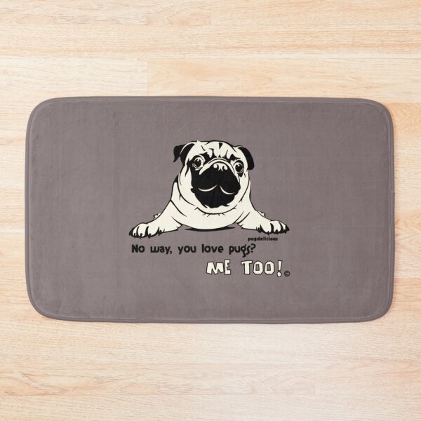 Item preview, No way you love pugs? designed and sold by PugD.