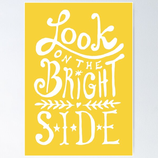 Item preview, Look On The Bright Side designed and sold by TheLoveShop.