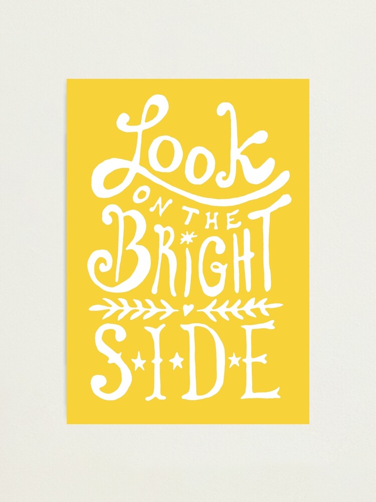 Alternate view of Look On The Bright Side Photographic Print