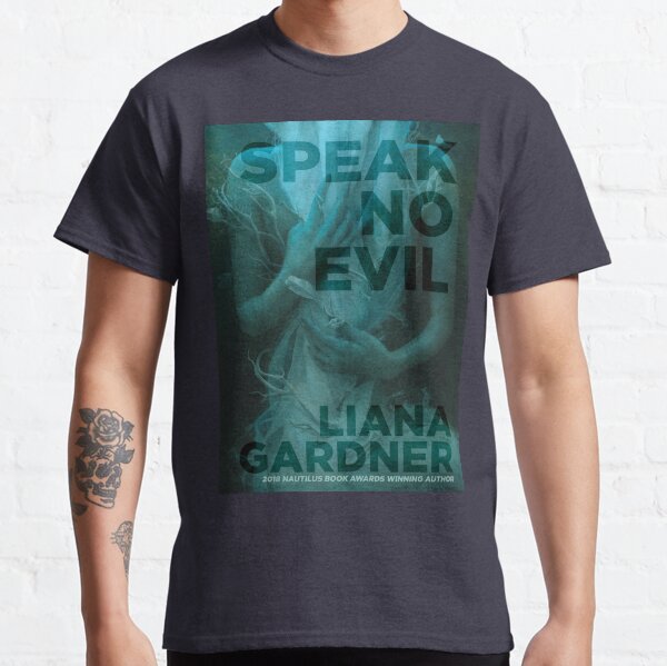 Speak No Evil Classic T-Shirt