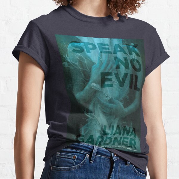 Speak No Evil Classic T-Shirt